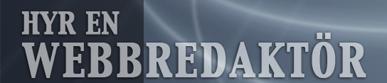 Hyr en webbredakt&ouml;r &ndash; spara pengar!